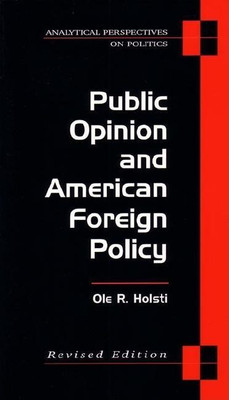 Public Opinion and American Foreign Policy, Revised Edition(English, Paperback, Holsti Ole Rudolf)
