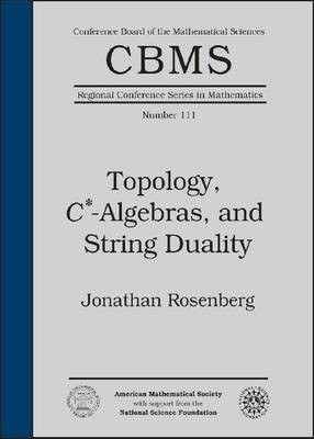 Topology, C*-algebras, and String Duality(English, Paperback, unknown)