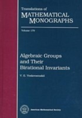 Algebraic Groups and Their Birational Invariants(English, Hardcover, unknown)