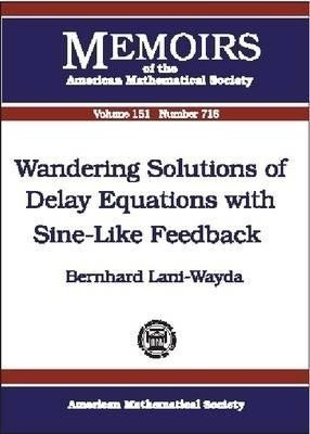 Wandering Solutions of Delay Equations with Sine-like Feedback(English, Paperback, unknown)