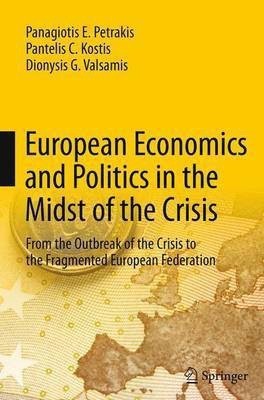 European Economics and Politics in the Midst of the Crisis(English, Paperback, Petrakis Panagiotis E.)