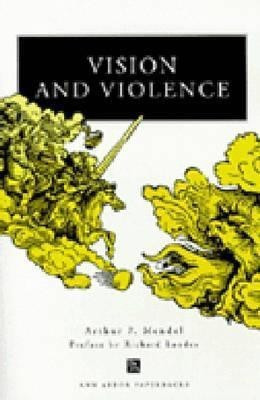 Vision and Violence(English, Paperback, Mendel Arthur P.)