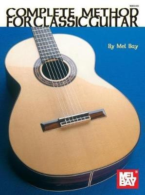 Complete Method for Classic Guitar(English, Paperback, Mel Bay)