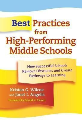 Best Practices from High-performing Middle Schools(English, Paperback, Wilcox Kristen C.)