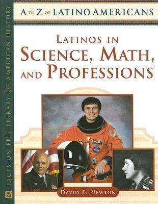 Latinos in Science, Math, and Professions(English, Hardcover, Newton David E.)
