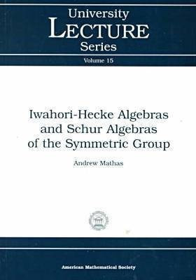Iwahori-Hecke Algebras and Schur Algebras of the Symmetric Group(English, Paperback, unknown)