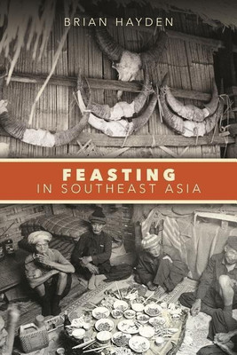 Feasting in Southeast Asia(English, Hardcover, Hayden Brian)