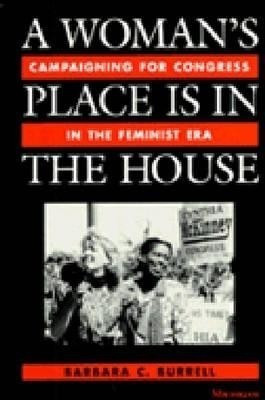 A Woman's Place Is in the House(English, Paperback, Burrell Barbara)
