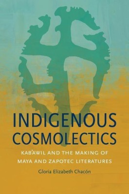 Indigenous Cosmolectics(English, Paperback, Chacon Gloria Elizabeth)