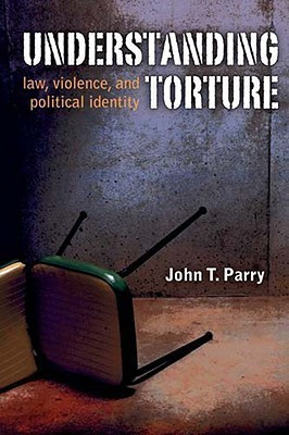 Understanding Torture(English, Paperback, Parry John)