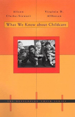 What We Know about Childcare(English, Hardcover, Clarke-Stewart Kathleen Alison)