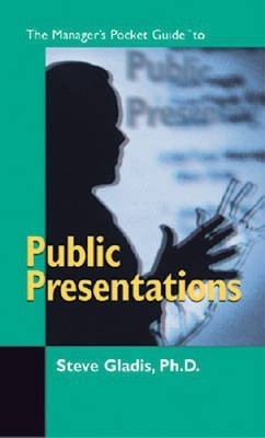 The Manager's Pocket Guide to Public Presentations(English, Paperback, Gladis Steve)