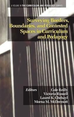 Surveying Borders, Boundaries, and Contested Spaces in Curriculum and Pedagogy(English, Hardcover, unknown)