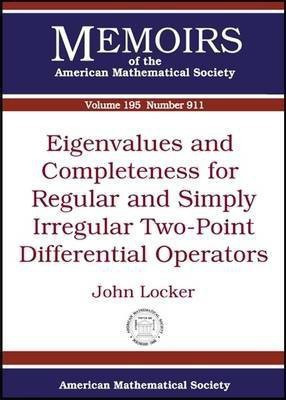Eigenvalues and Completeness for Regular and Simply Irregular Two-point Differential Operators(English, Paperback, unknown)