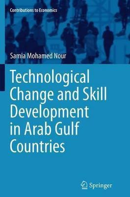 Technological Change and Skill Development in Arab Gulf Countries(English, Paperback, Mohamed Nour Samia)