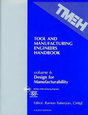 Tool and Manufacturing Engineers' Handbook: Design for Manufacturability v. 6(English, Hardcover, unknown)