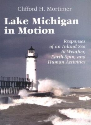 Lake Michigan in Motion(English, Paperback, Mortimer Clifford H.)