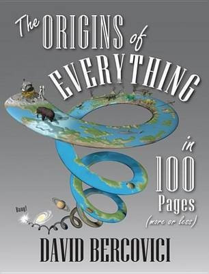 The Origins of Everything in 100 Pages (More or Less)(English, Electronic book text, Bercovici David)