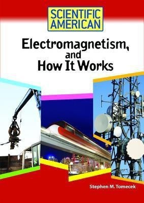 Electromagnetism, and How it Works(English, Hardcover, Tomecek Stephen M.)