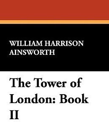 The Tower of London(English, Paperback, Ainsworth William Harrison)