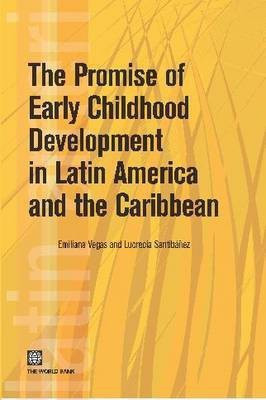 The Promise of Early Childhood Development in Latin America and the Caribbean(English, Paperback, Vegas Emiliana)