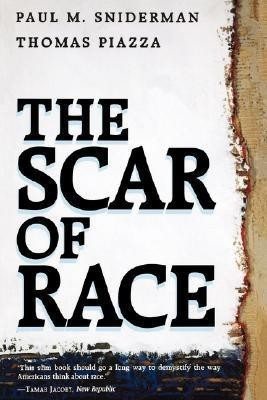 The Scar of Race(English, Paperback, Sniderman Paul M.)