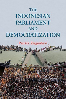The Indonesian Parliament and Democratization(English, Hardcover, Ziegenhain Patrick)