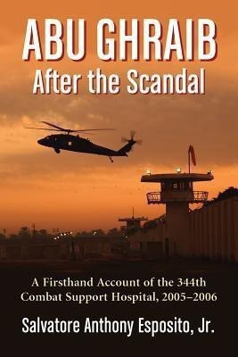 Abu Ghraib After the Scandal(English, Paperback, Esposito Salvatore Anthony Jr.)