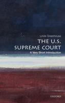 The U.S. Supreme Court: A Very Short Introduction  - A Very Short Introduction(English, Paperback, Greenhouse Linda)