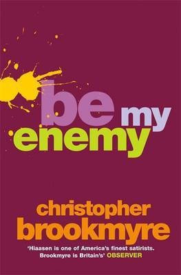 Be My Enemy(English, Electronic book text, Brookmyre Christopher)
