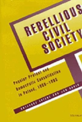 Rebellious Civil Society(English, Paperback, Ekiert Grzegorz)