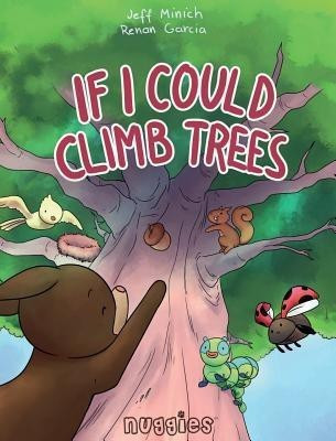 If I Could Climb Trees(English, Hardcover, Minich Jeff)