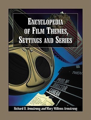 Encyclopedia of Film Themes, Settings and Series(English, Paperback, Armstrong Richard B.)