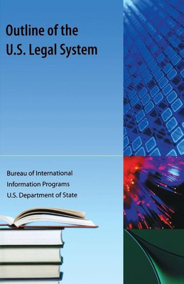 Outline of the US Legal System(English, Paperback, Programs US Dept of State Bureau of International Info)