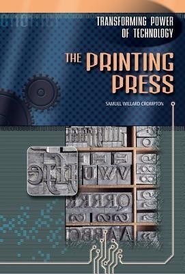 The Printing Press(English, Hardcover, Crompton Samuel Willard)