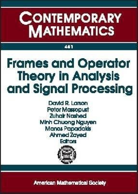 Frames and Operator Theory in Analysis and Signal Processing(English, Paperback, unknown)