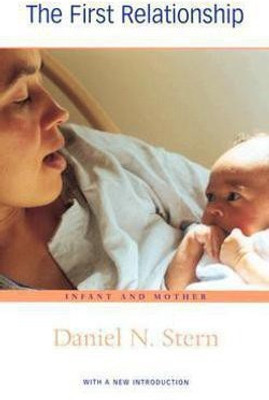 The First Relationship(English, Paperback, Stern Daniel N.)