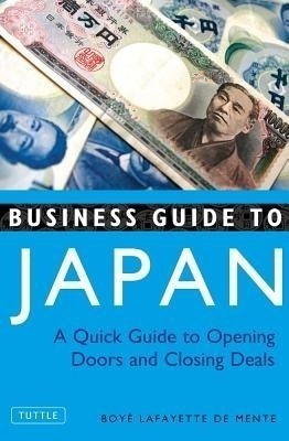 Business Guide to Japan(English, Paperback, De Mente Boye Lafayette)