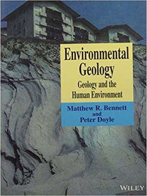 Environmental Geology: Geology and the Human Environment(English, Paperback, Bennett Matthew R.)