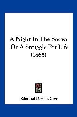 A Night In The Snow(English, Paperback, Carr Edmund Donald)