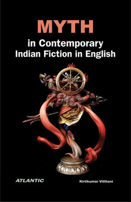 Myth in Contemporary Indian Fiction in English(English, Hardcover, unknown)