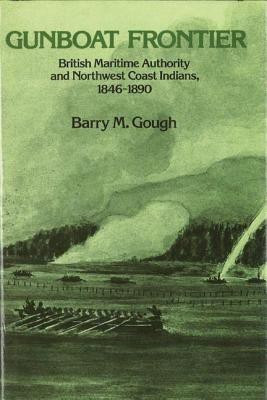 Gunboat Frontier(English, Hardcover, Gough Barry M. Professor)