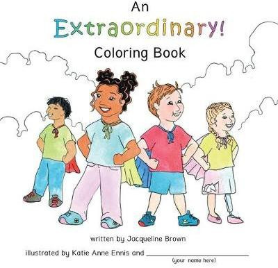 An Extraordinary Coloring Book(English, Paperback, Brown Jacqueline)