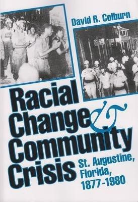 Racial Change and Community Crisis(English, Paperback, Colburn David R.)