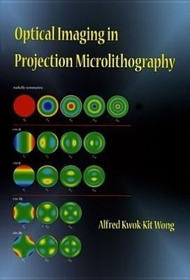 Optical Imaging in Projection Microlithography(English, Paperback, Wong Alfred K.)