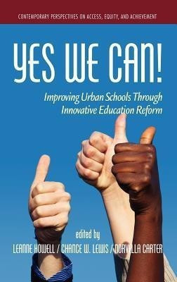 Yes We Can! Improving Urban Schools Through Innovative Education Reform(English, Hardcover, unknown)