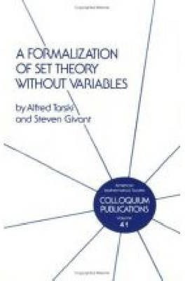 A Formalization of Set Theory without Variables(English, Paperback, unknown)