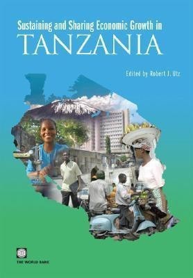 Sustaining and Sharing Economic Growth in Tanzania(English, Paperback, unknown)