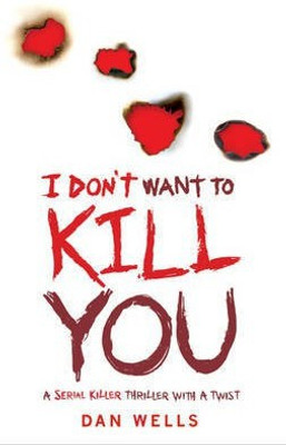 I Don't Want To Kill You(English, Electronic book text, Wells Dan)