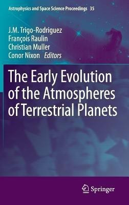 The Early Evolution of the Atmospheres of Terrestrial Planets(English, Hardcover, unknown)